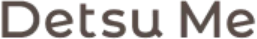 Detsu Me